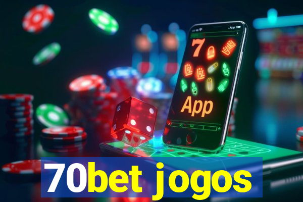 70bet jogos